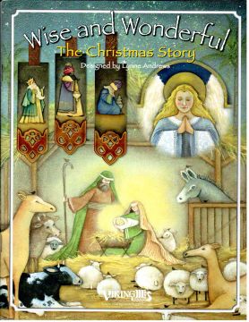 Wise and Wonderful The Christmas Story - Lynne Andrews